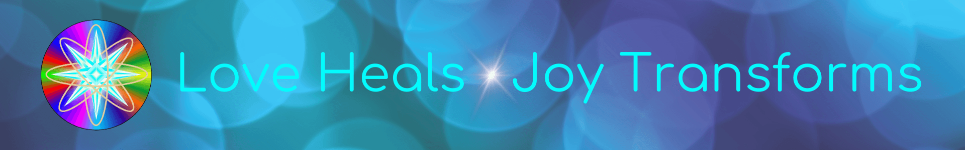 Love Heals. Joy Transforms.